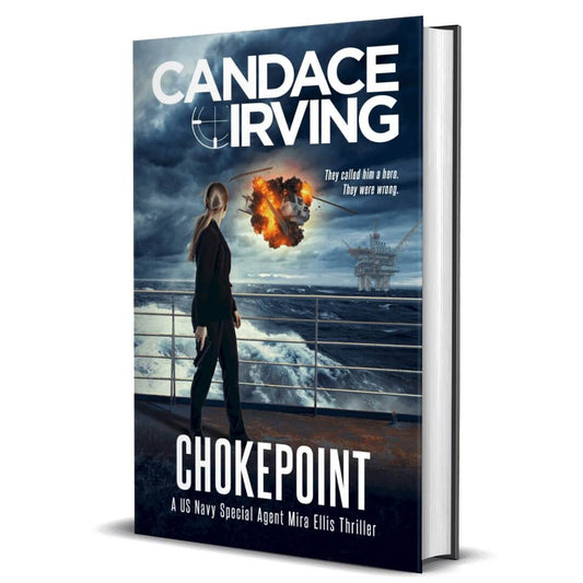 Chokepoint Hardcover A Deception Point Military Crime Thriller by Candace Irving