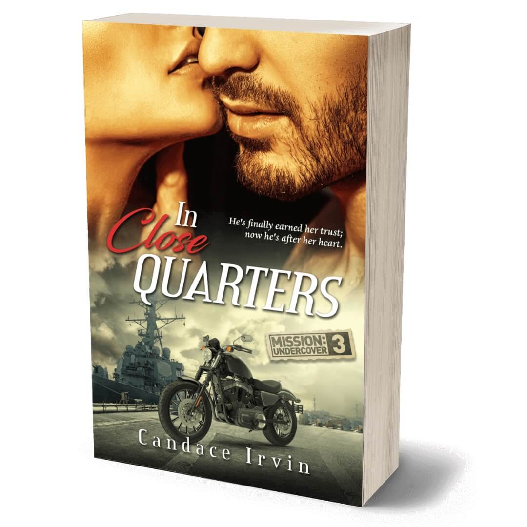 In Close Quarters Paperback An Undercover Agent Military Romantic Suspense by Candace Irvin