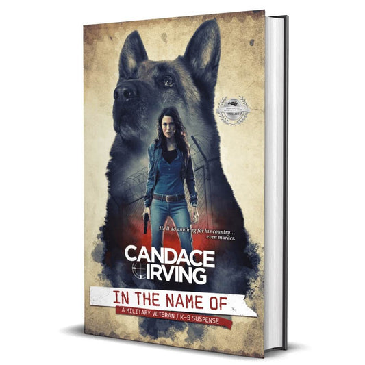 In The Name Of EBOOK A Hidden Valor Military Veterans K-9 Mystery Suspense by Candace Irving