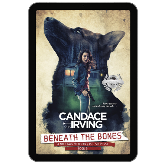 BENEATH THE BONES: A HIDDEN VALOR MILITARY VETERAN/K-9 MYSTERY, Book 3 (EBOOK)