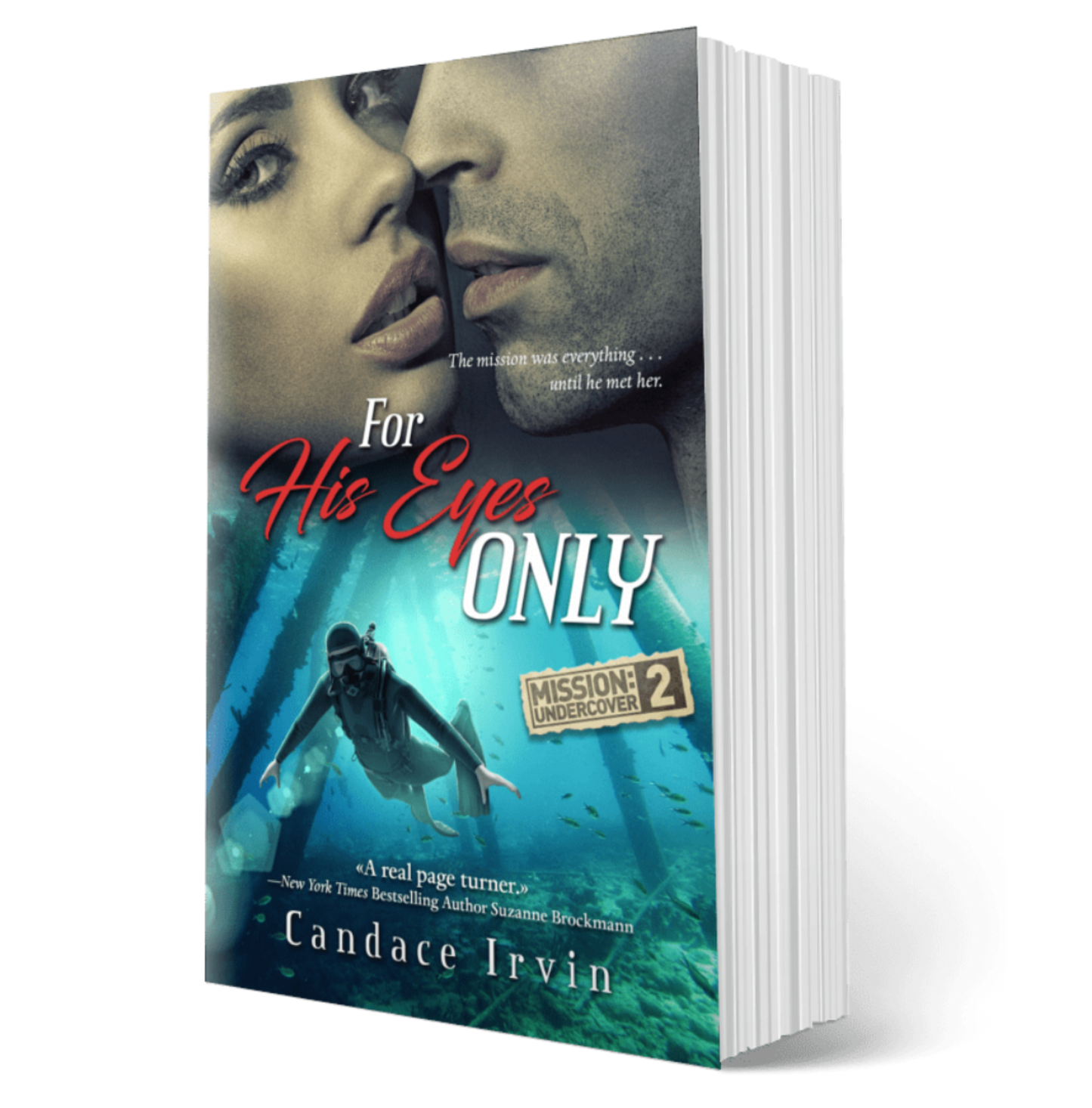 FOR HIS EYES ONLY: A MISSION UNDERCOVER MILITARY ROMANTIC SUSPENSE, Book 2 (PAPERBACK)